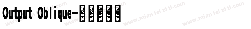 Output Oblique字体转换